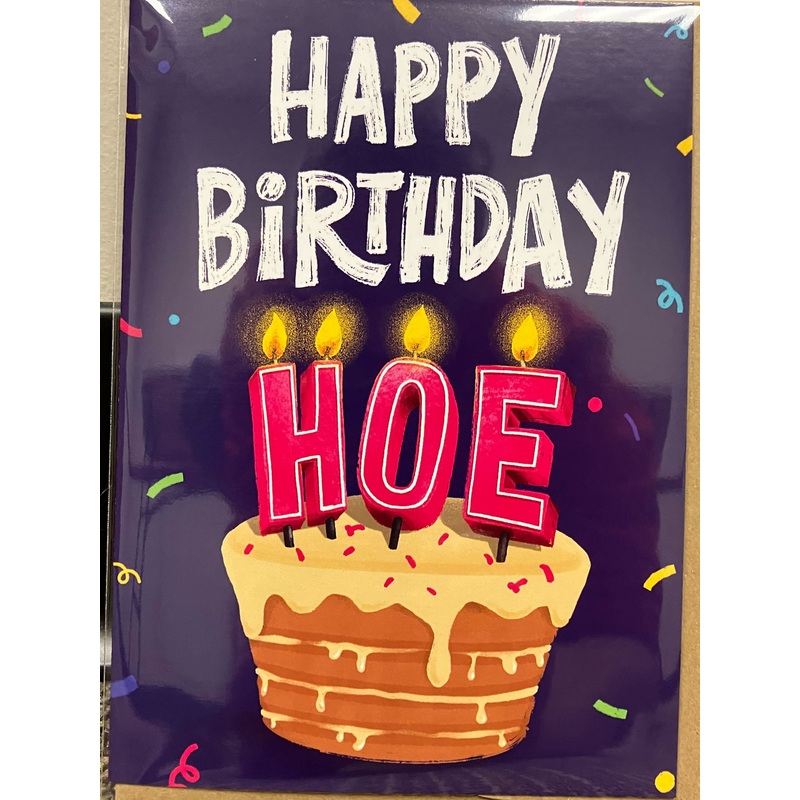 Happy Birthday Hoe Greeting Card